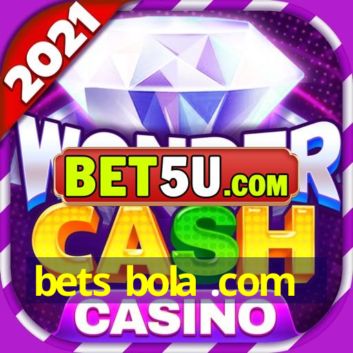 bets bola .com